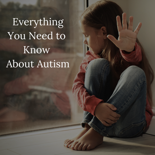 Everything You Need to Know About Autism